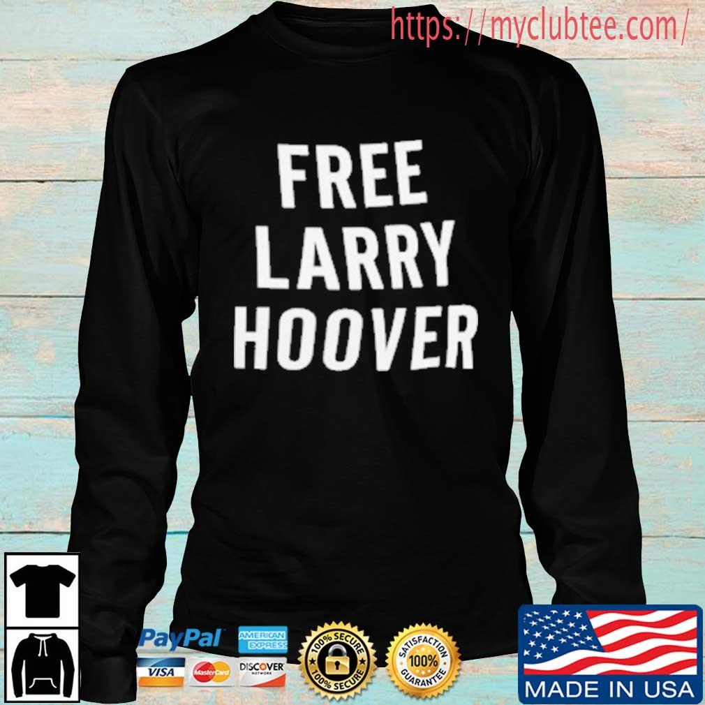 free larry hoover shirt