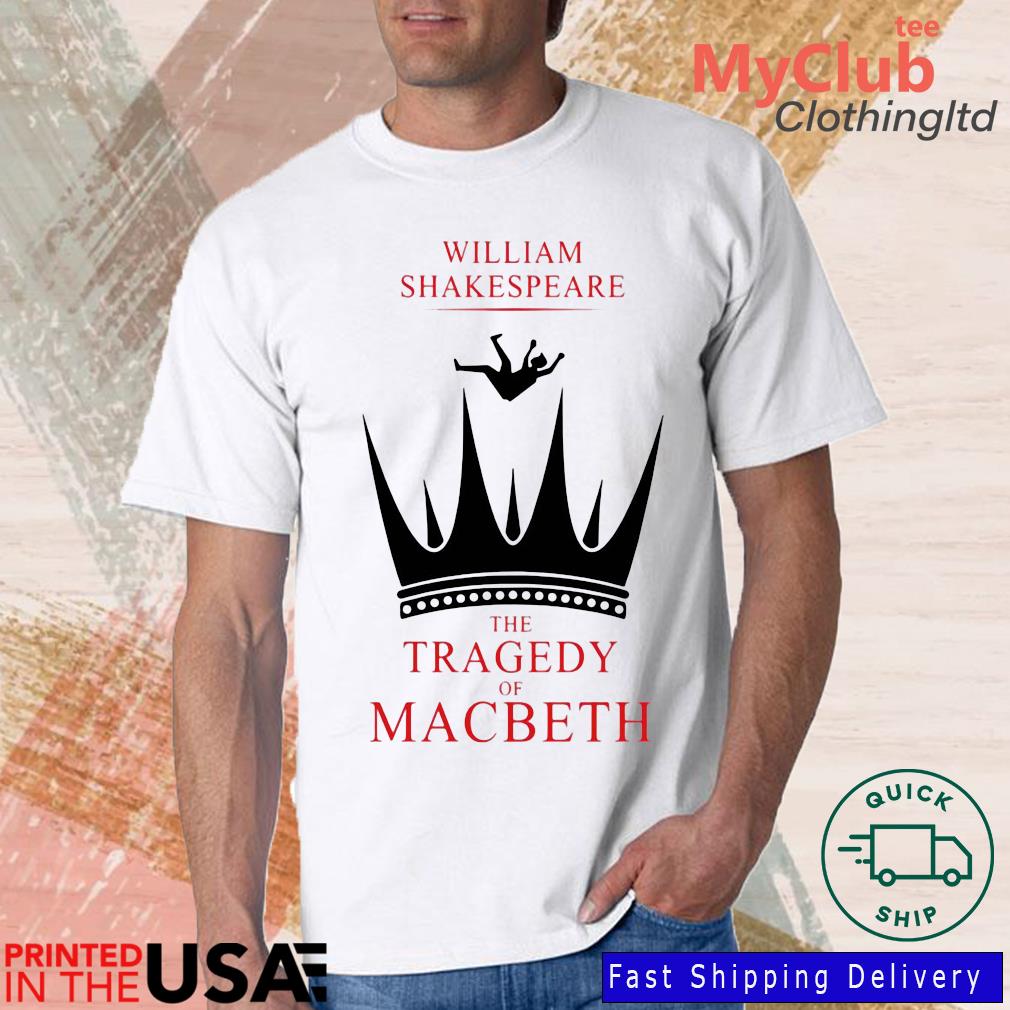 William shakespeare the tragedy of macbeth shirt